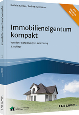 Immobilieneigentum kompakt - inkl. Arbeitshilfen online - Kathrin Gerber, Andrea Nasemann