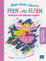 Magic Water Colouring - Feen und Elfen - Jenny Copper