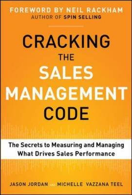 Cracking the Sales Management Code: The Secrets to Measuring and Managing Sales Performance -  Jason Jordan,  Michelle Vazzana