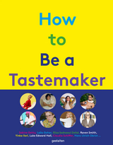 How to be a Tastemaker - 