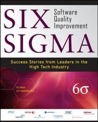 Six Sigma Software Quality Improvement -  Vic Nanda,  Jeffrey Robinson