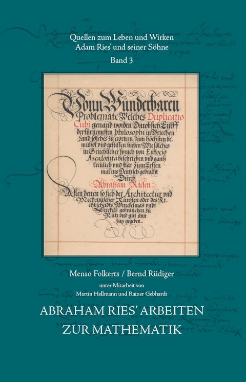 Abraham Ries’ Arbeiten zur Mathematik - Menso Folkerts, Bernd Rüdiger, Martin Hellmann, Rainer Gebhardt