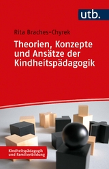 Theorien, Konzepte und Ansätze der Kindheitspädagogik - Rita Braches-Chyrek