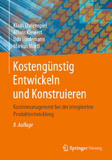 Kostengünstig Entwickeln und Konstruieren - Ehrlenspiel, Klaus; Kiewert, Alfons; Lindemann, Udo; Mörtl, Markus