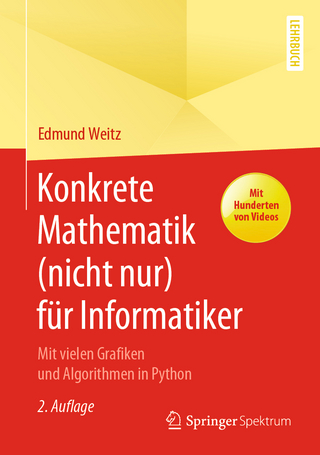 Konkrete Mathematik (nicht nur) für Informatiker - Edmund Weitz