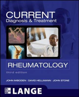 Current Diagnosis & Treatment in Rheumatology, Third Edition -  David B. Hellmann,  John B. Imboden,  John H. Stone