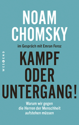 Kampf oder Untergang! - Noam Chomsky, Emran Feroz