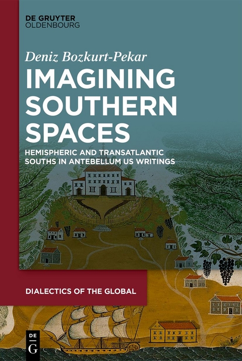 Imagining Southern Spaces - Deniz Bozkurt-Pekar