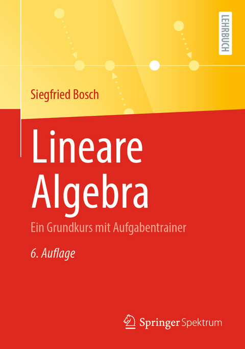 Lineare Algebra - Siegfried Bosch