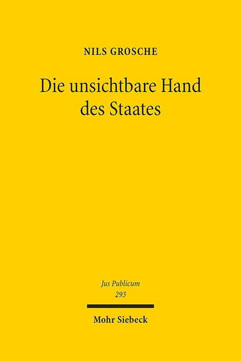 Die unsichtbare Hand des Staates - Nils Grosche