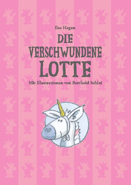 Die verschwundene Lotte - Ilsa Hagen