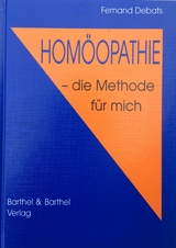 Homöopathie - die Methode für mich - Debats, Fernand