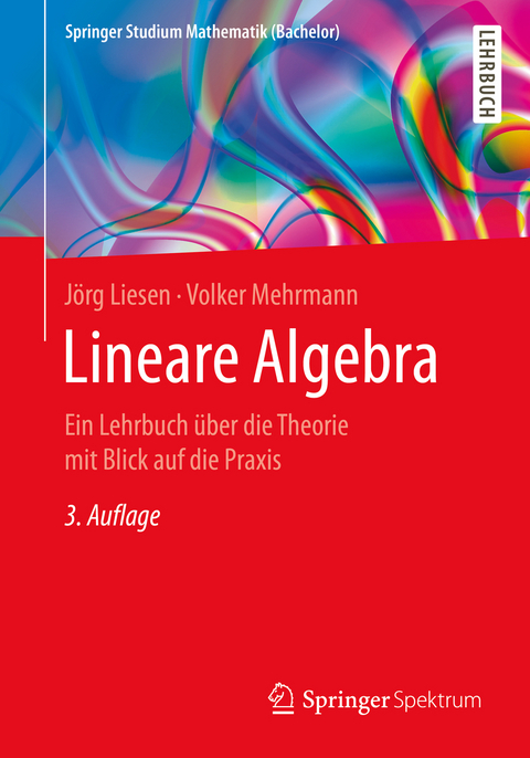 Lineare Algebra - Jörg Liesen, Volker Mehrmann