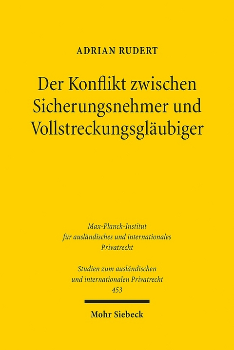 Der Konflikt zwischen Sicherungsnehmer und Vollstreckungsgläubiger - Adrian Rudert