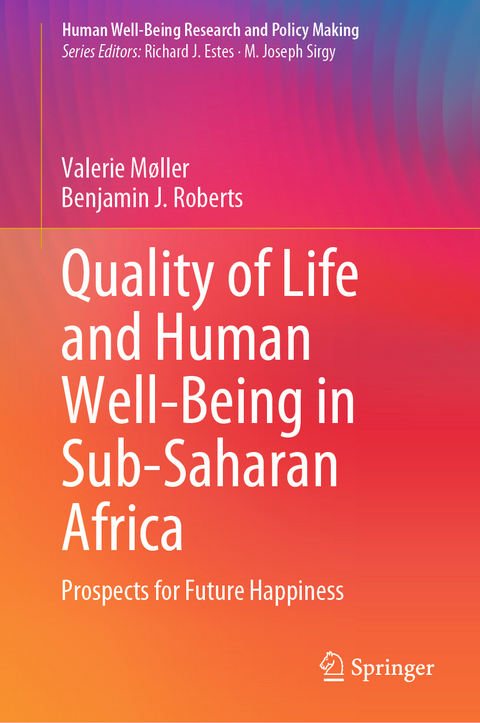 Quality of Life and Human Well-Being in Sub-Saharan Africa - Valerie Møller, Benjamin J. Roberts