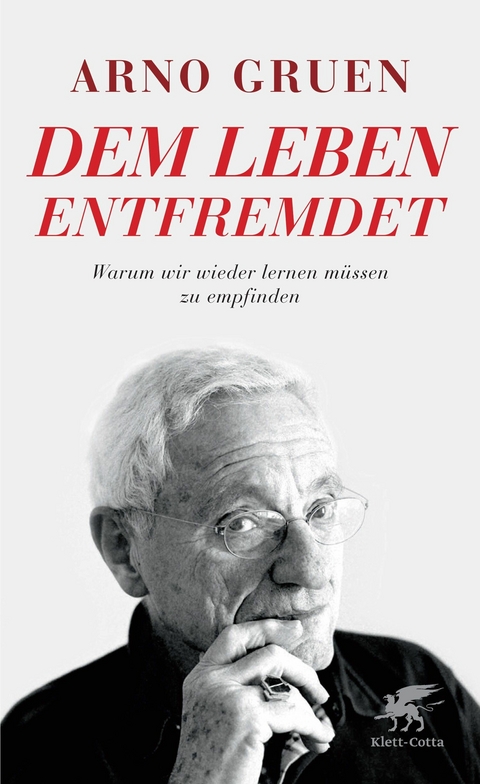 Dem Leben entfremdet -  Arno Gruen