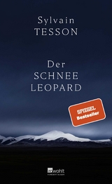 Der Schneeleopard - Sylvain Tesson