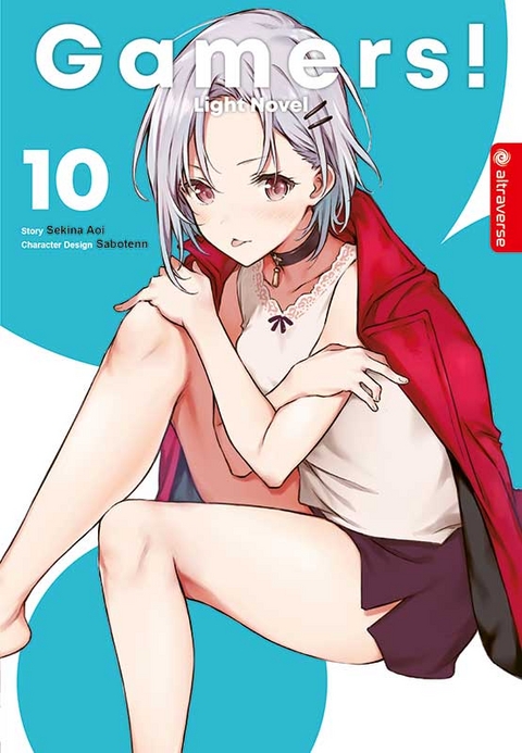 Gamers! Light Novel 10 - Sekina Aoi,  Sabotenn