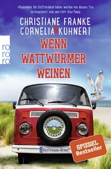 Wenn Wattwürmer weinen - Christiane Franke, Cornelia Kuhnert