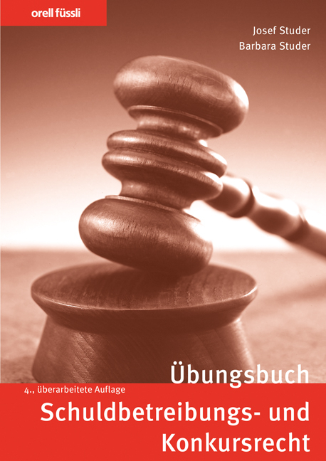 Orell Füssli Übungsbücher / Übungsbuch Schuldbetreibungs- und Konkursrecht - Josef Studer, Barbara Studer