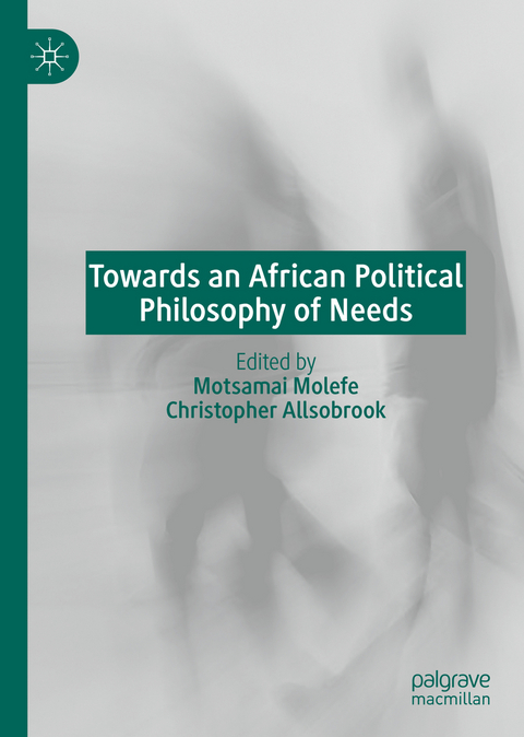 Towards an African Political Philosophy of Needs - 