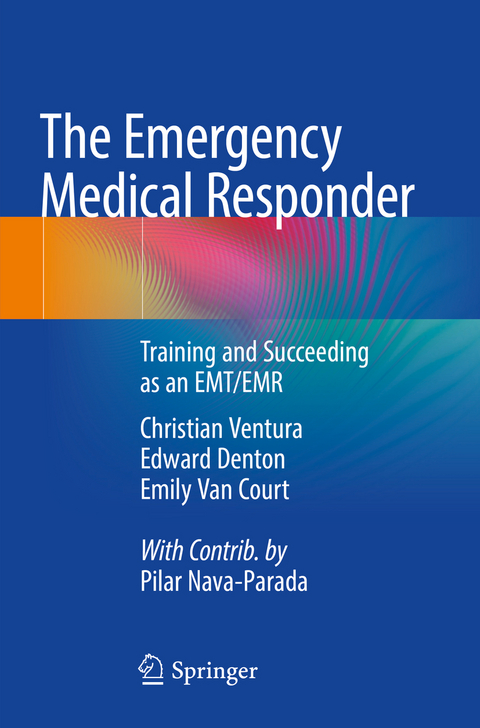 The Emergency Medical Responder - Christian Ventura, Edward Denton, Emily Van Court