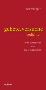 gebete. versuche - Franz Reitinger