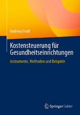 Kostensteuerung für Gesundheitseinrichtungen - Andreas Frodl