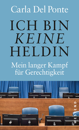 Ich bin keine Heldin - Carla Del Ponte