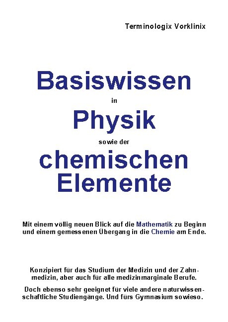 Basiswissen in Physik sowie der chemischen Elemente - Terminologix Vorklinix