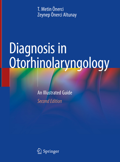 Diagnosis in Otorhinolaryngology - T. Metin Önerci, Zeynep Önerci Altunay