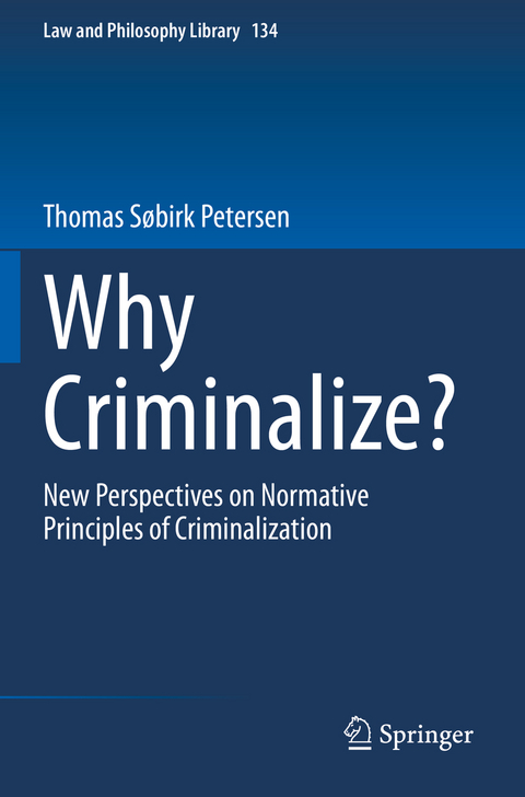 Why Criminalize? - Thomas Søbirk Petersen