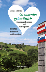 Grenzenlos gehmütlich - Alois Pötz, Anni Pötz