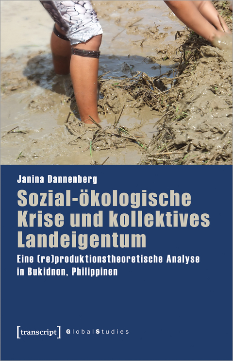 Sozial-ökologische Krise und kollektives Landeigentum - Janina Dannenberg