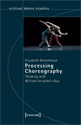 Processing Choreography - Elizabeth Waterhouse