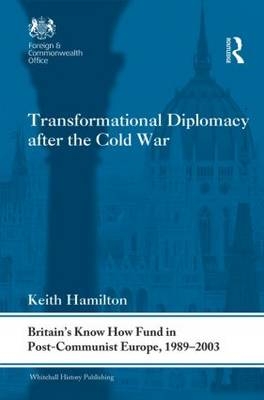 Transformational Diplomacy after the Cold War -  Keith Hamilton