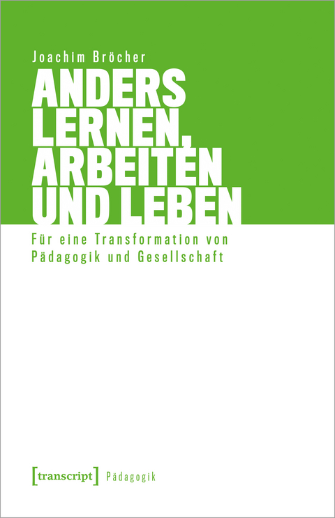 Anders lernen, arbeiten und leben - Joachim Bröcher