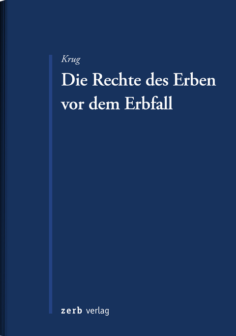 Die Rechte des Erben vor dem Erbfall - 