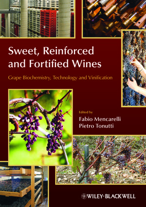 Sweet, Reinforced and Fortified Wines - Fabio Mencarelli, Pietro Tonutti