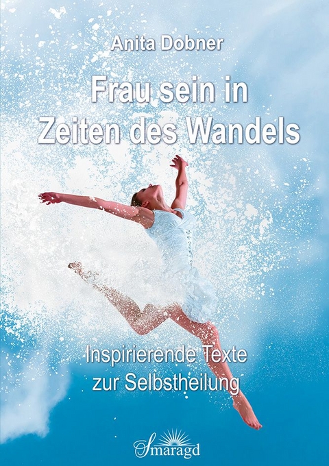 Frau sein in Zeiten des Wandels - Anita Dobner