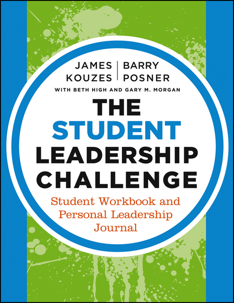 Student Leadership Challenge -  Beth High,  James M. Kouzes,  Gary M. Morgan,  Barry Z. Posner