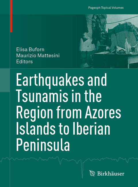 Earthquakes and Tsunamis in the Region from Azores Islands to Iberian Peninsula - 