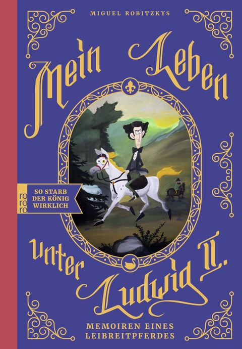 Mein Leben unter Ludwig II. - Miguel Robitzky