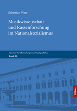 Musikwissenschaft und Rassenforschung im Nationalsozialismus - Sebastian Werr