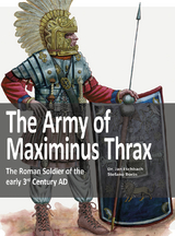 The Army of Maximinus Thrax - Jan Eschbach