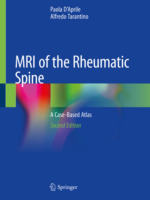 MRI of the Rheumatic Spine - Paola D'Aprile, Alfredo Tarantino