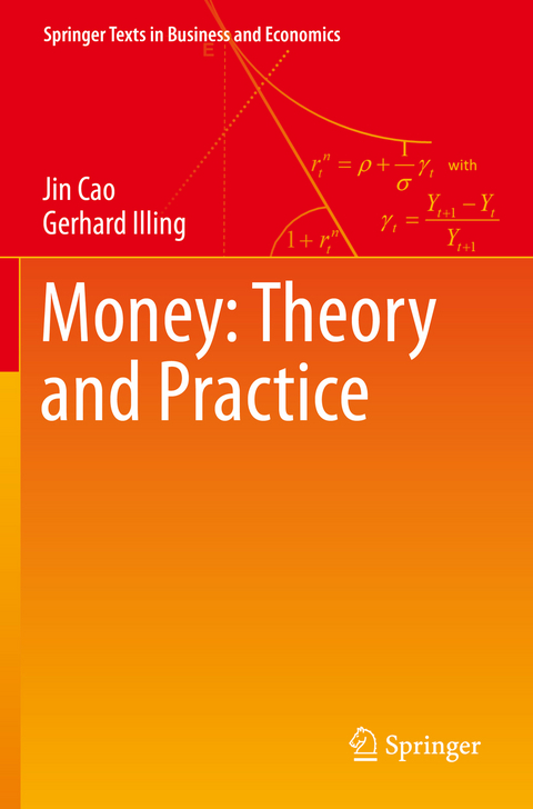 Money: Theory and Practice - Jin Cao, Gerhard Illing