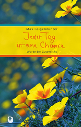 Jeder Tag ist eine Chance - Max Feigenwinter