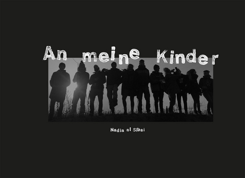 An meine Kinder - Nadja al Sibay