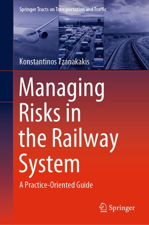 Managing Risks in the Railway System - Konstantinos Tzanakakis